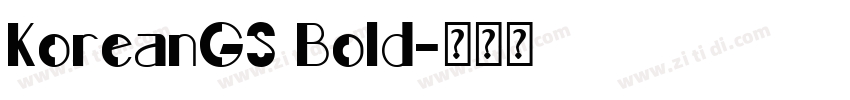 KoreanGS Bold字体转换